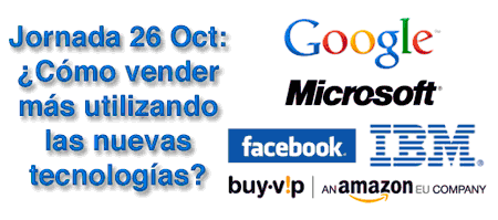 Lee más sobre el artículo Directivos de Google, Facebook, Microsoft, IBM o BuyVip(Amazon) reflexionarán, el próximo 26 de octubre en Feria Valencia, sobre “Cómo vender más utilizando las nuevas tecnologías”